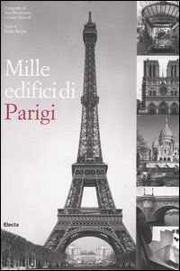 Mille edifici di Parigi. Ediz. illustrata