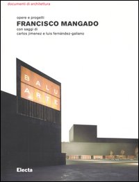Francisco Mangado. Opere e progetti. Ediz. illustrata