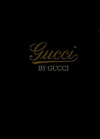 Gucci by Gucci. Ediz. illustrata