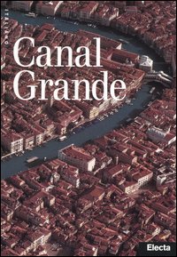Canal Grande. Ediz. illustrata