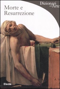 Morte e resurrezione. Ediz. illustrata