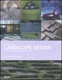 Landscape design. Progetti tra natura e architettura. Ediz. illustrata