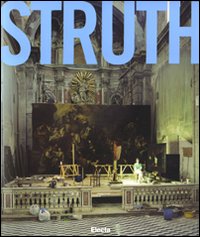 Thomas Struth. Catalogo della mostra (Napoli, 20 gennaio-28 aprile 2008). Ediz. inglese