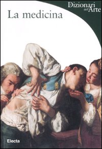 La medicina. Ediz. illustrata