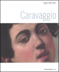 Caravaggio. Ediz. illustrata