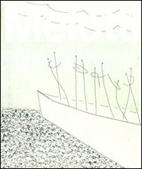 Melotti: Catalogo generale della grafica. Incisioni, volumi e cartelle (1969-1986)-Catalogo generale della grafica. Esemplari unici (1969-1986). Ediz. illustrata