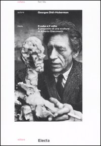 Il cubo e il volto. A proposito di una scultura di Alberto Giacometti. Ediz. illustrata