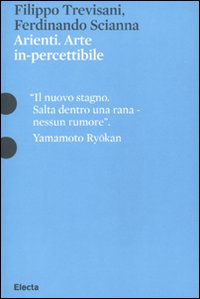 Arienti. Arte in-percettibile. Catalogo della mostra (Mantova, 10 settembre 2009-6 gennaio 2010). Ediz. illustrata