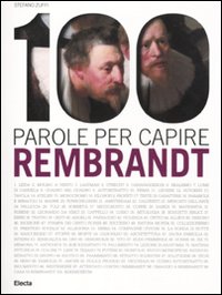 100 parole per capire Rembrandt. Ediz. illustrata