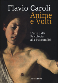 Copertina di: Anime e volti. L'arte dalla psicologia alla psicoanalisi