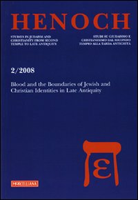 Henoch (2008). Ediz. illustrata. Vol. 2: Blood and boundaries of Jewish and Christian identities in late antiquity