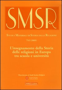 SMSR. Studi e materiali di storia delle religioni (2009). Ediz. multilingue. Vol. 75/2: L'insegnamento della Storia delle religioni in Europa tra scuola e università