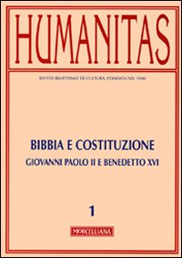 Humanitas (2010). Vol. 1: Bibbia e Costituzione. Giovanni Paolo II e Benedetto XVI