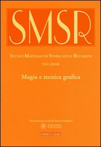SMSR. Studi e materiali di storia delle religioni (2010). Vol. 76/1: Magia e tecnica grafica