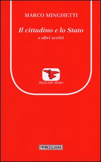 Il cittadino e lo Stato e altri scritti
