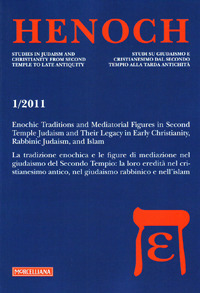 Henoch (2011). Vol. 1: Enochic Traditions and Mediatoral Figures in Second Temple Judaism and Their Legacy in Early Christianity, Rabbinic Judaism, and Islam