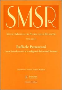 SMSR. Studi e materiali di storia delle religioni (2011). Vol. 77/1: Raffaele Pettazzoni e la storia delle religioni
