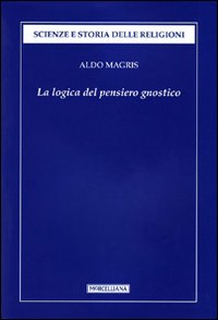La logica del pensiero gnostico