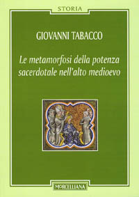 Le metamorfosi della potenza sacerdotale nell'alto Medioevo