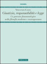 Giustizia, responsabilità e legge. Un percorso fenomenologico nella filosofia moderna e contemporanea