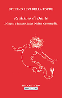 Realismo di Dante. Disegni e letture della Divina Commedia