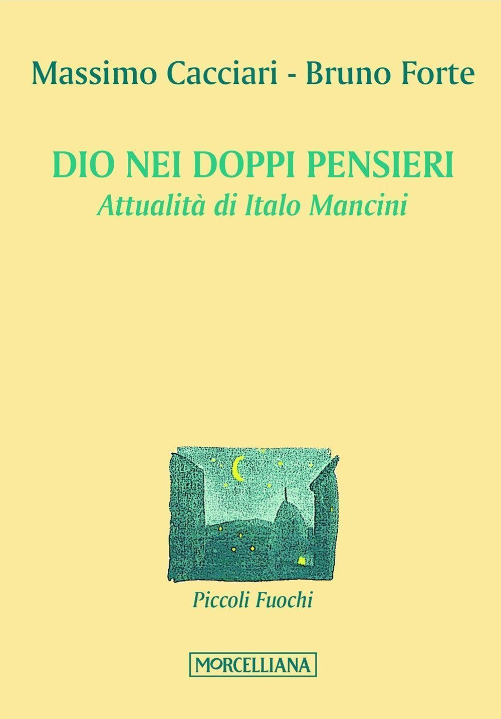 Dio nei doppi pensieri. Attualità di Italo Mancini