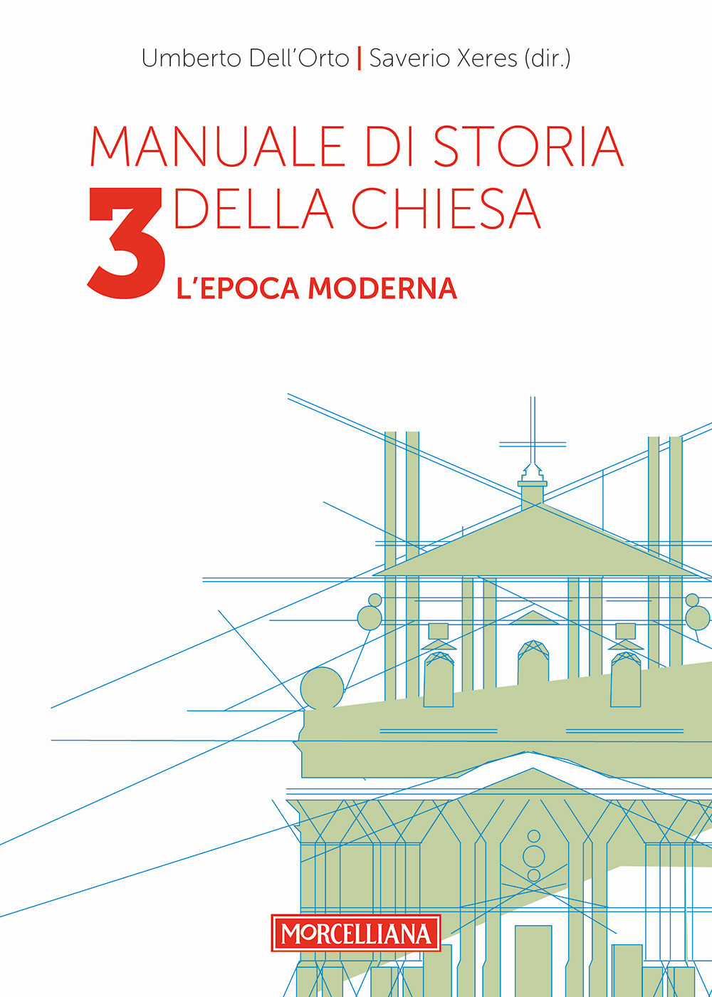 Manuale di storia della Chiesa. Vol. 3: L'epoca moderna. Dallo scisma d'Occidente (1378-1417) alla vigilia della Rivoluzione Francese (1780-90)