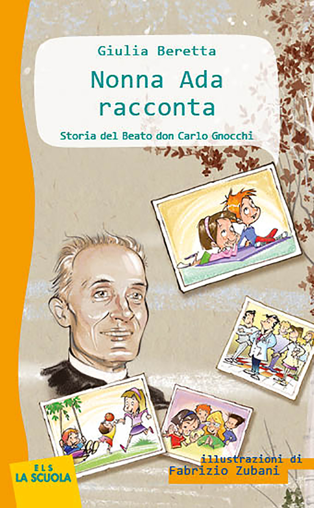 Nonna Ada racconta: Storia del Beato don Carlo Gnocchi. Ediz. a colori