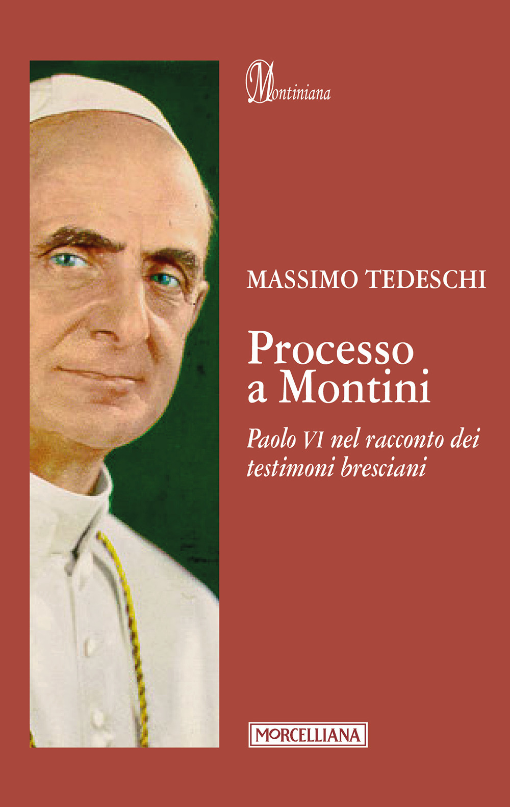 Processo a Montini. Paolo VI nel racconto dei testimoni bresciani