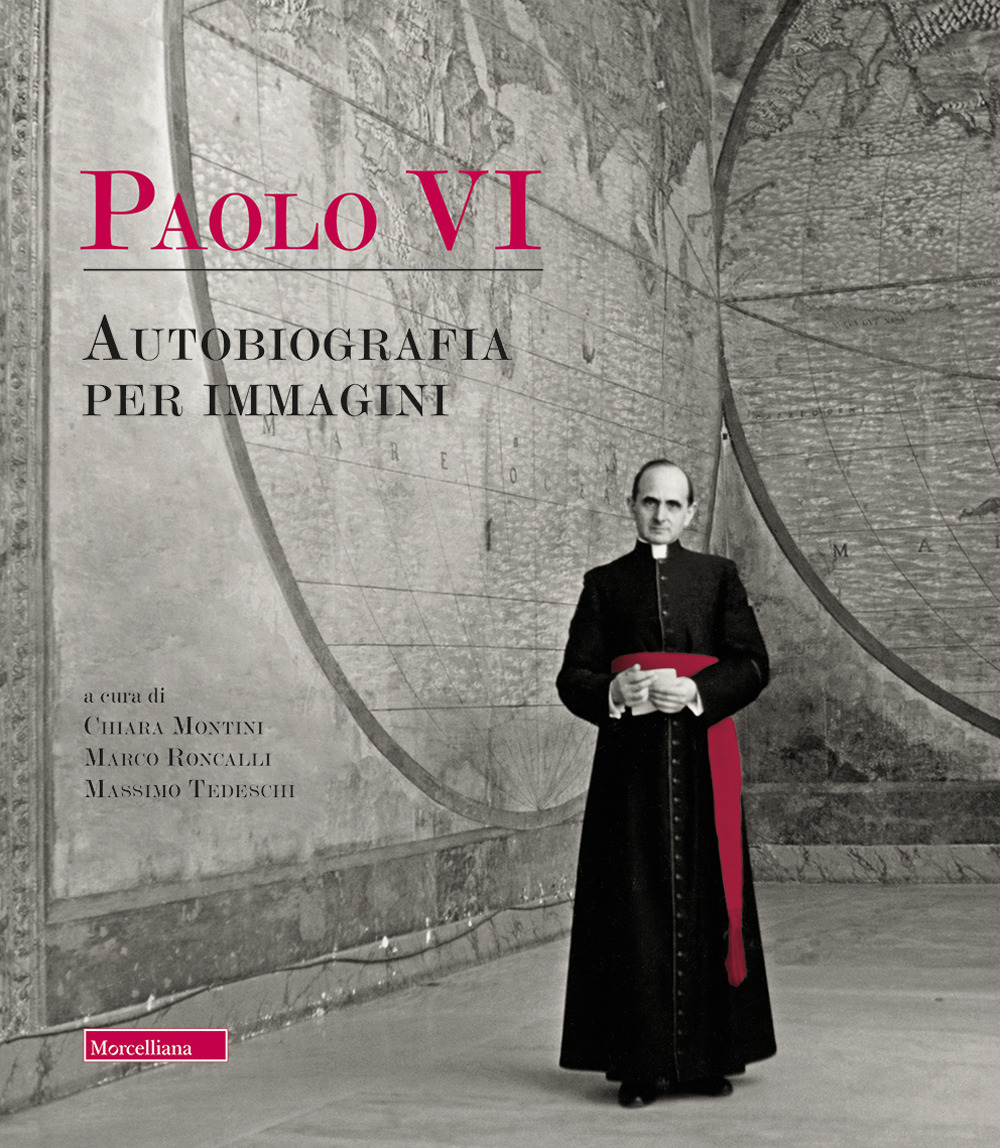 Paolo VI. Autobiografia per immagini. Ediz. a colori