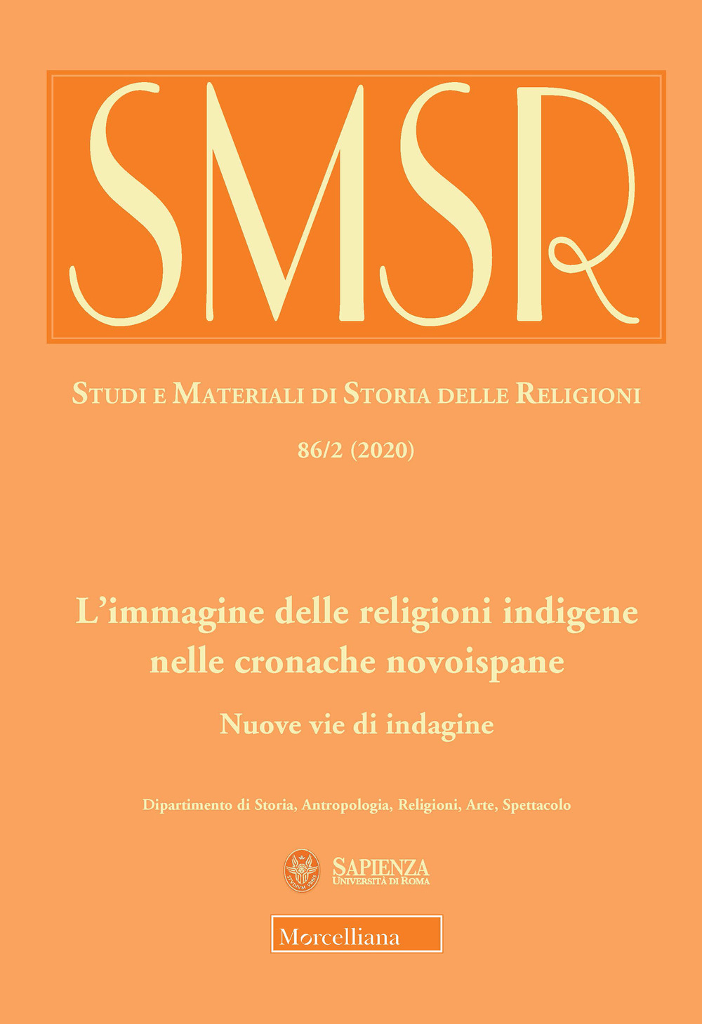 SMSR. Studi e materiali di storia delle religioni (2020). Vol. 86/2: L' immagine delle religioni indigene nelle cronache novoispane