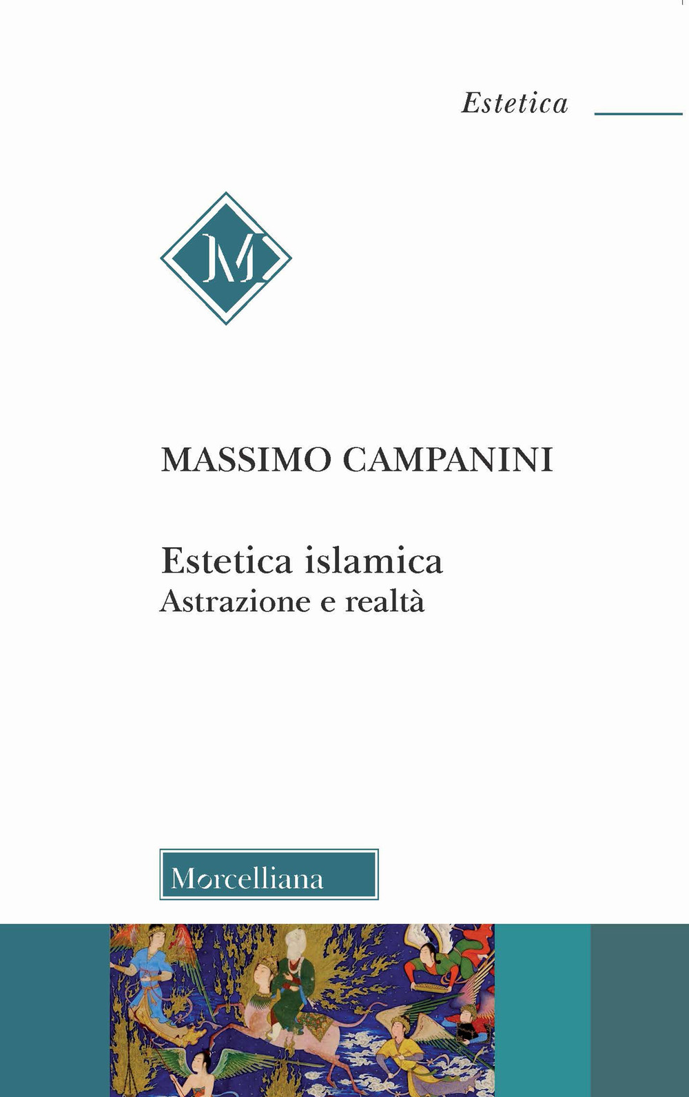 Estetica islamica. Astrazione e realtà