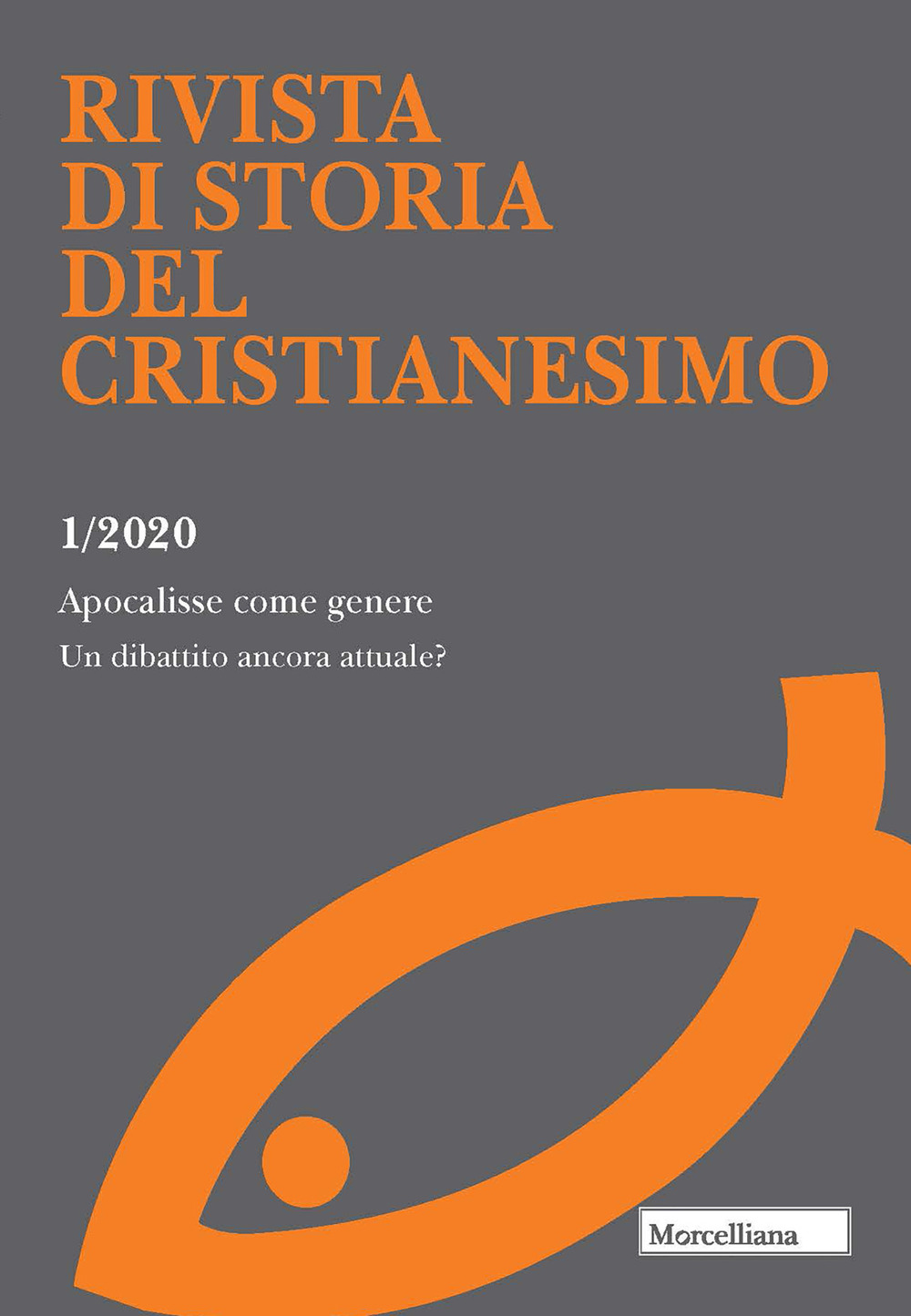 Rivista di storia del cristianesimo (2020). Vol. 1: Apocalisse come genere. Un dibattito ancora attuale?