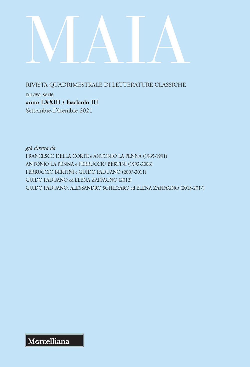 Maia. Rivista di letterature classiche (2021). Vol. 3: Il teatro dell'oratoria. Parole, immagini, scenari e drammaturgia nell'oratoria antica, tardoantica e medievale