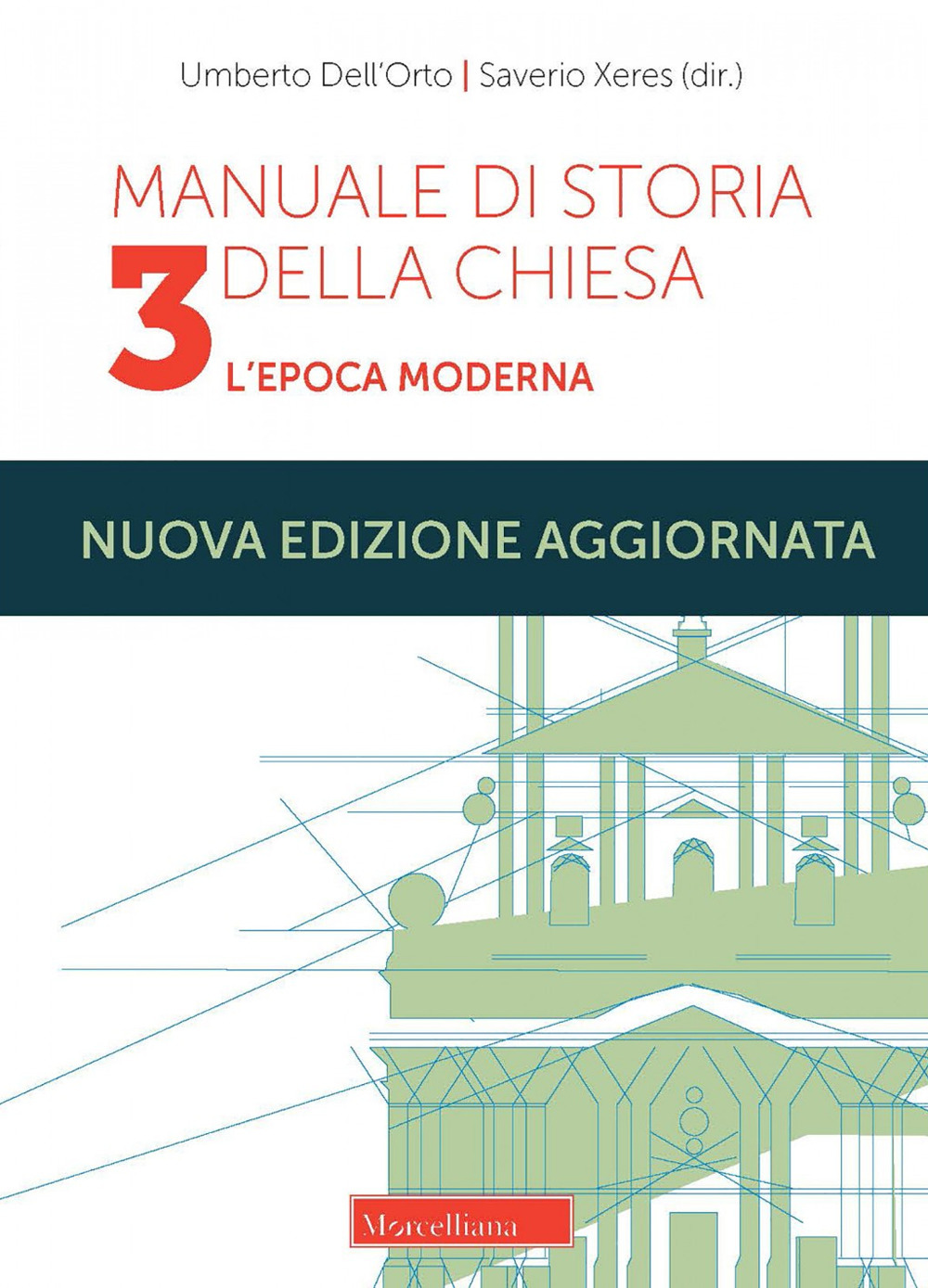 Manuale di storia della Chiesa. Nuova ediz.. Vol. 3: L'epoca moderna. Dallo scisma d'Occidente (1378-1417) alla vigilia della Rivoluzione Francese (1780-90)