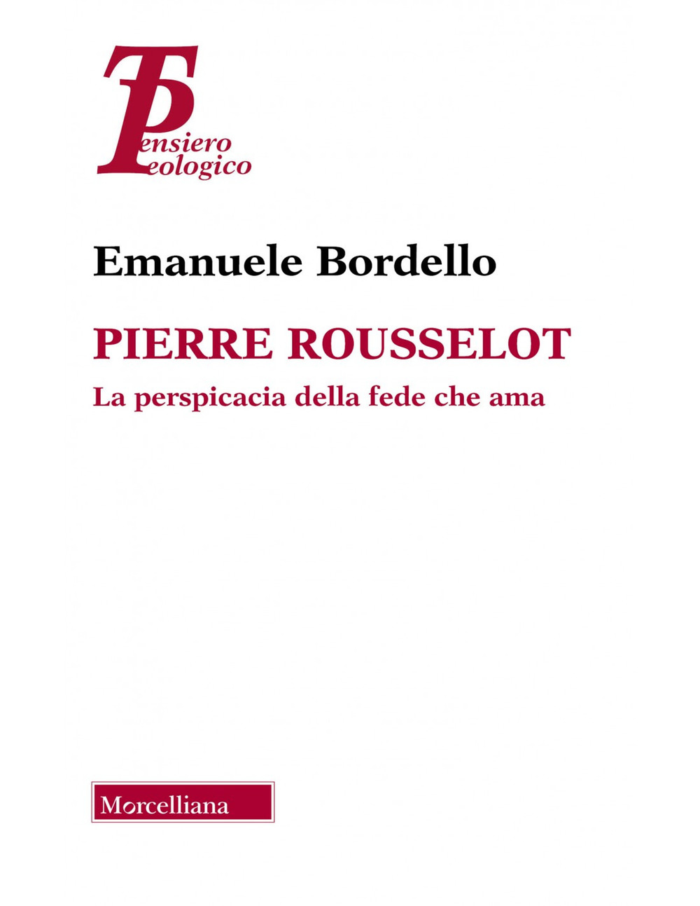 Pierre Rousselot. La perspicacia della fede che ama