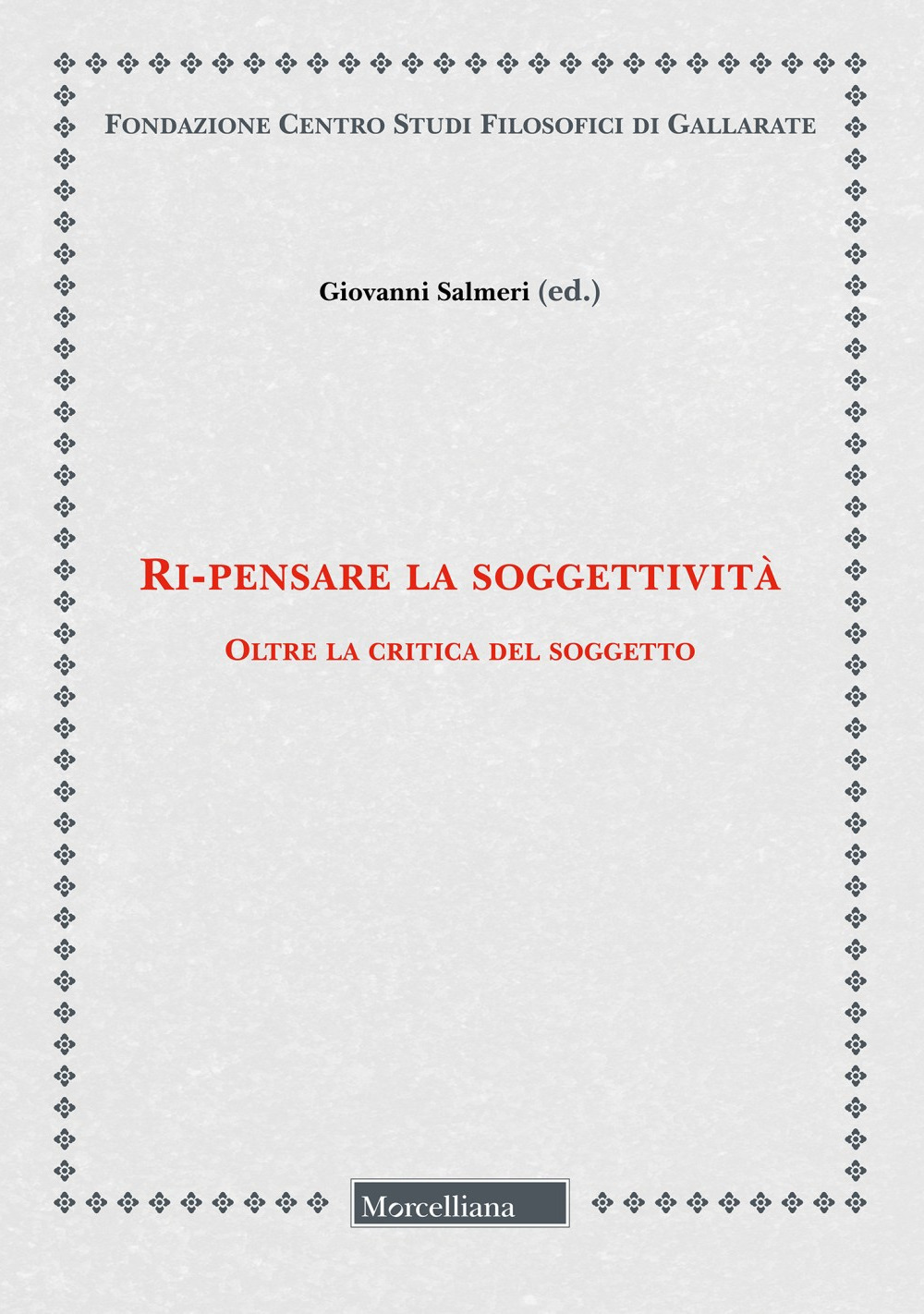 Ri-pensare la soggettività. Oltre la critica del soggetto