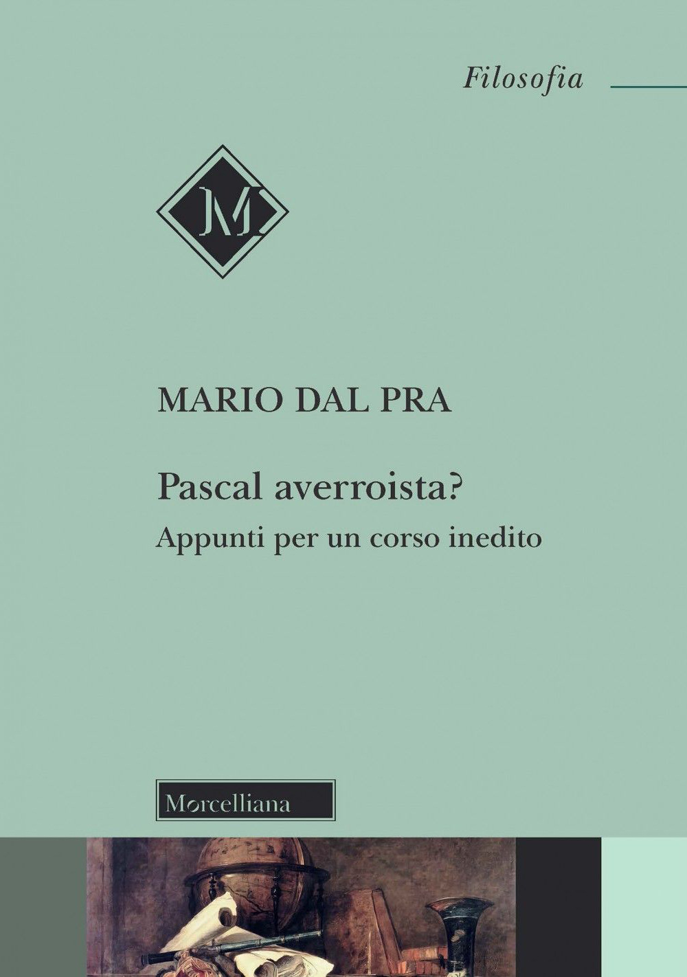 Pascal avveroista? Appunti per un corso inedito