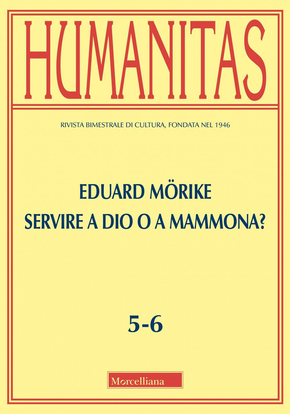 Humanitas (2022). Vol. 5-6: Eduard Morike. Servire Dio o Mammona
