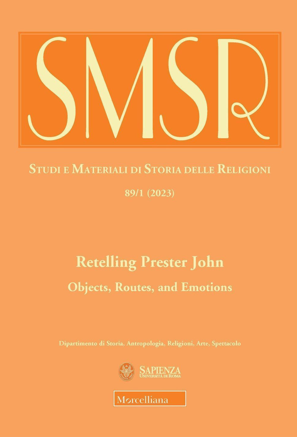 SMSR. Studi e materiali di storia delle religioni (2023). Vol. 1: Retelling Prester John. Objects, routes, and emotions