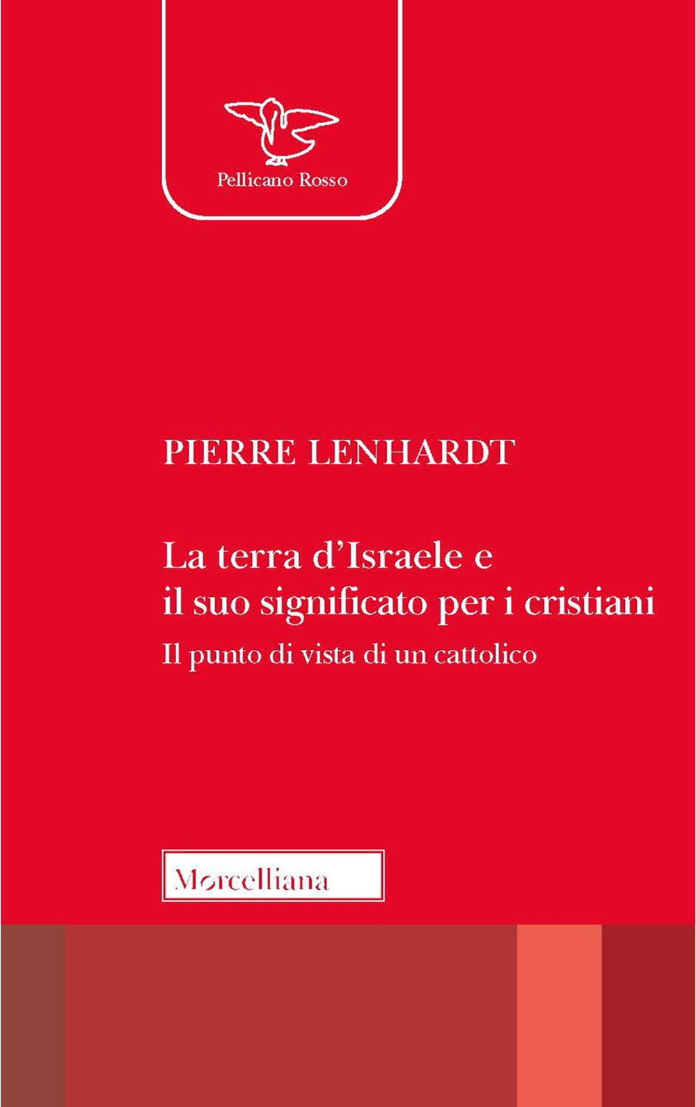 La Terra d'Israele e il suo significato per i cristiani. Il punto di vista di un cattolico