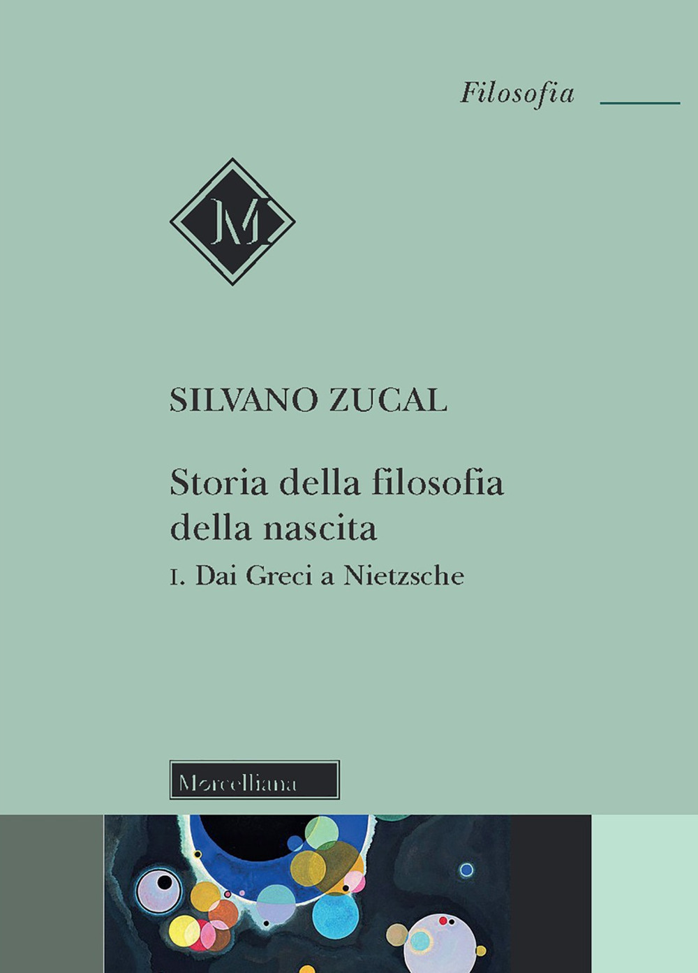 Storia della filosofia della nascita. Vol. 1: Dai Greci a Nietzsche