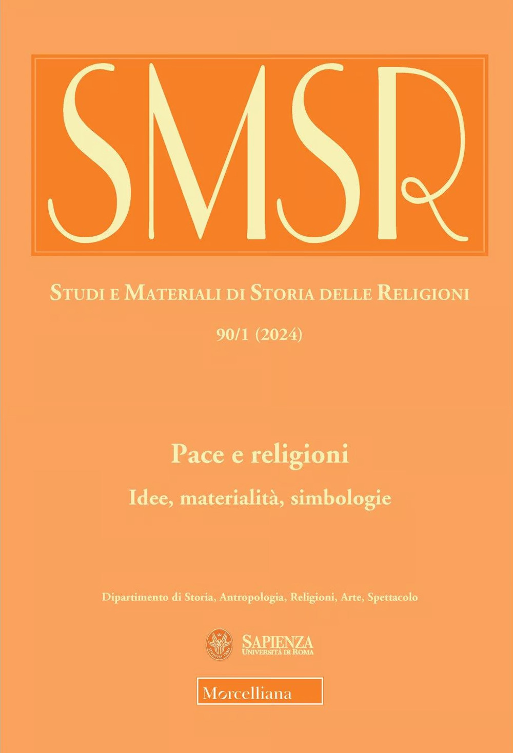 SMSR. Studi e materiali di storia delle religioni. Ediz. bilingue. Vol. 90/1: Pace e religioni. Idee, materialità, simbologie. Ediz. italiana e inglese