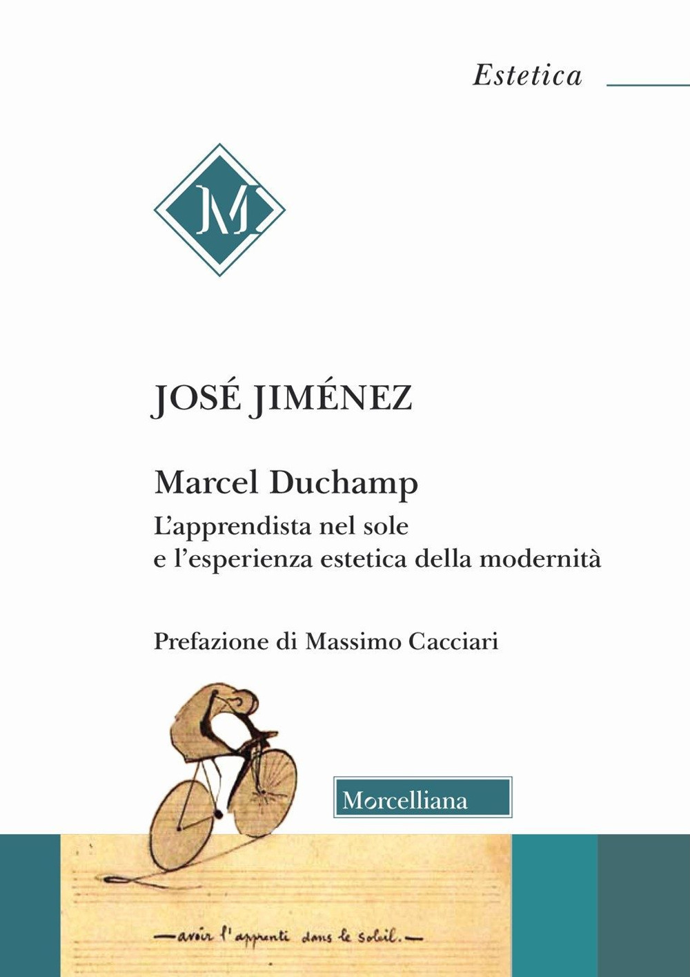 Marcel Duchamp. L'apprendista nel sole e l'esperienza estetica della modernità