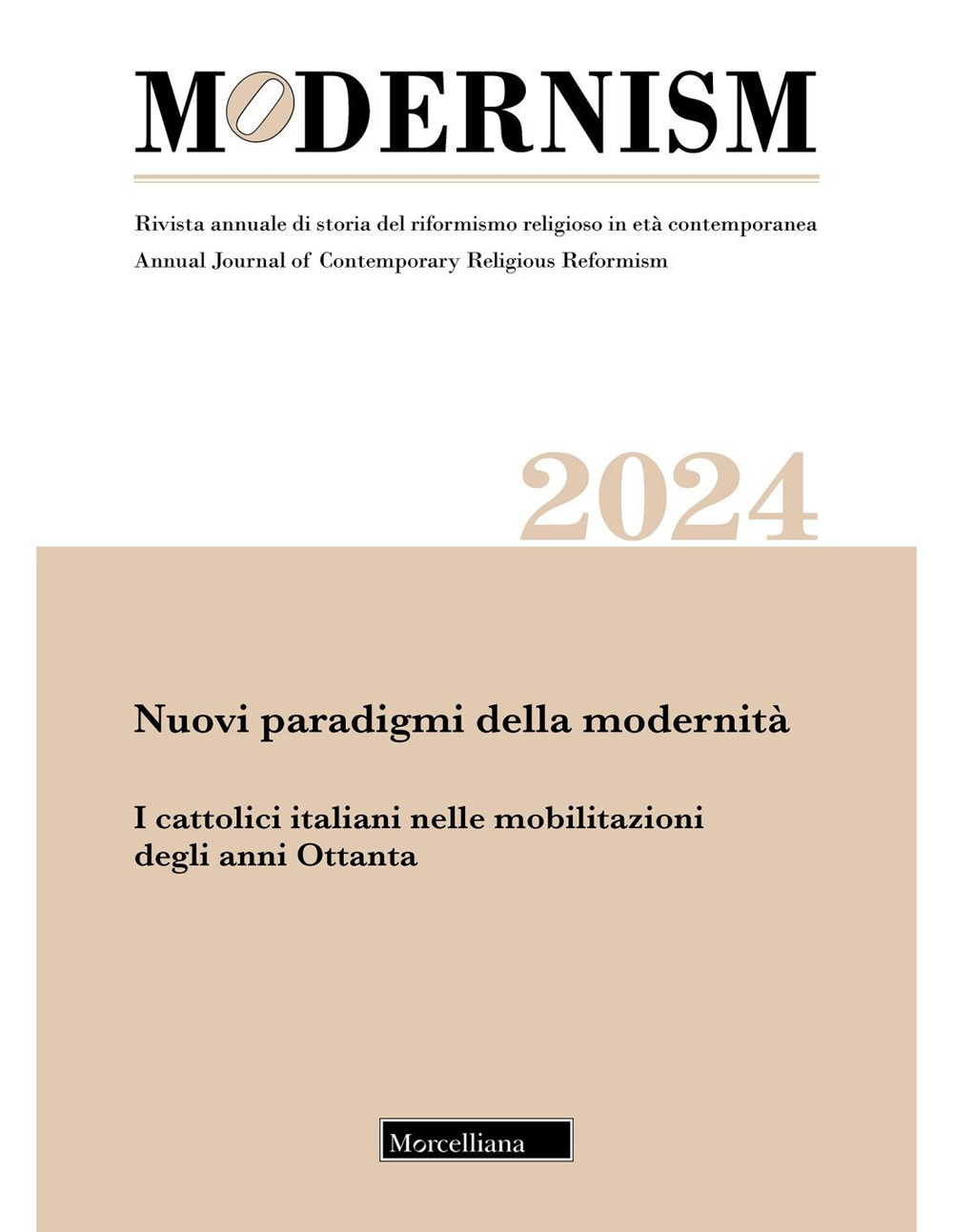 Modernism. Rivista annuale di storia del riformismo religioso in età contemporanea. Nuovi paradigmi della modernità. I cattolici italiani nelle mobilitazioni degli anni Ottanta