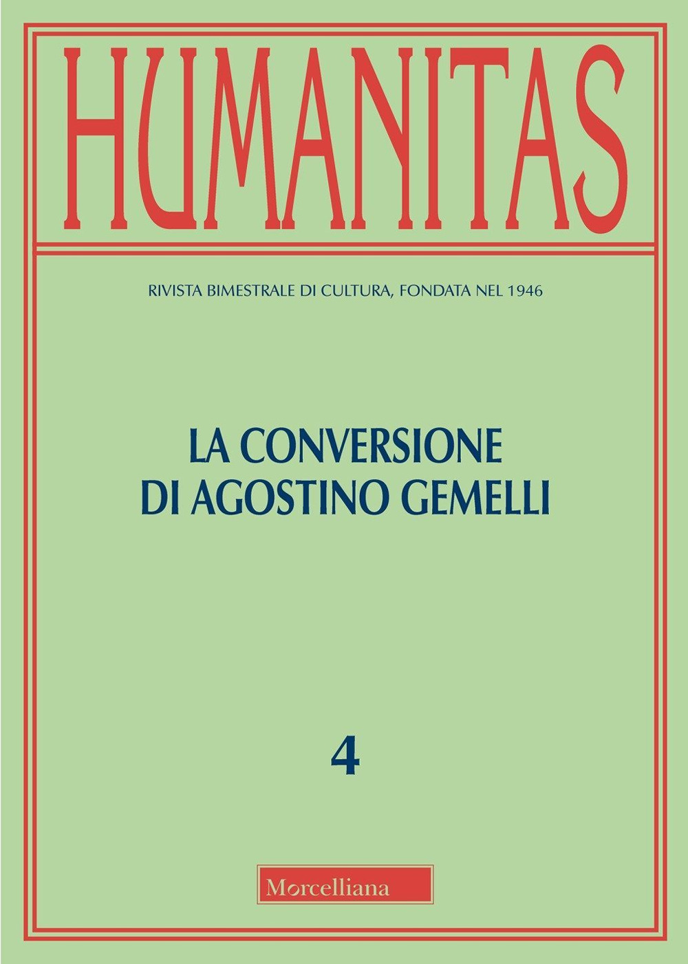 Humanitas (2024). Vol. 4: La conversione di Agostino Gemelli