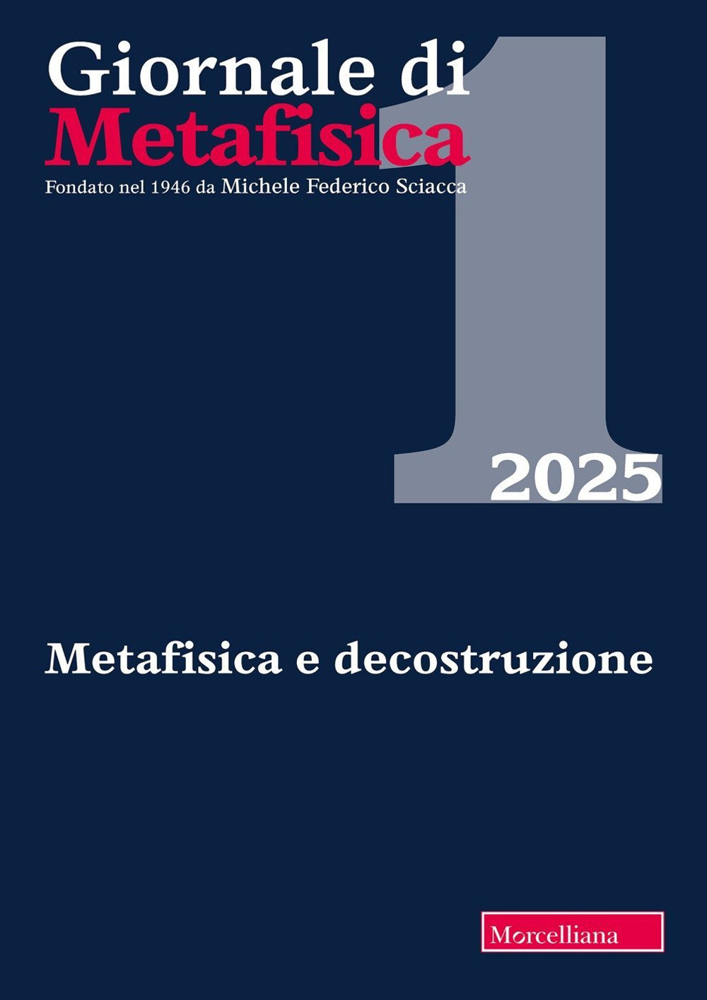 Giornale di metafisica (2025). Vol. 1: Metafisica e decostruzione