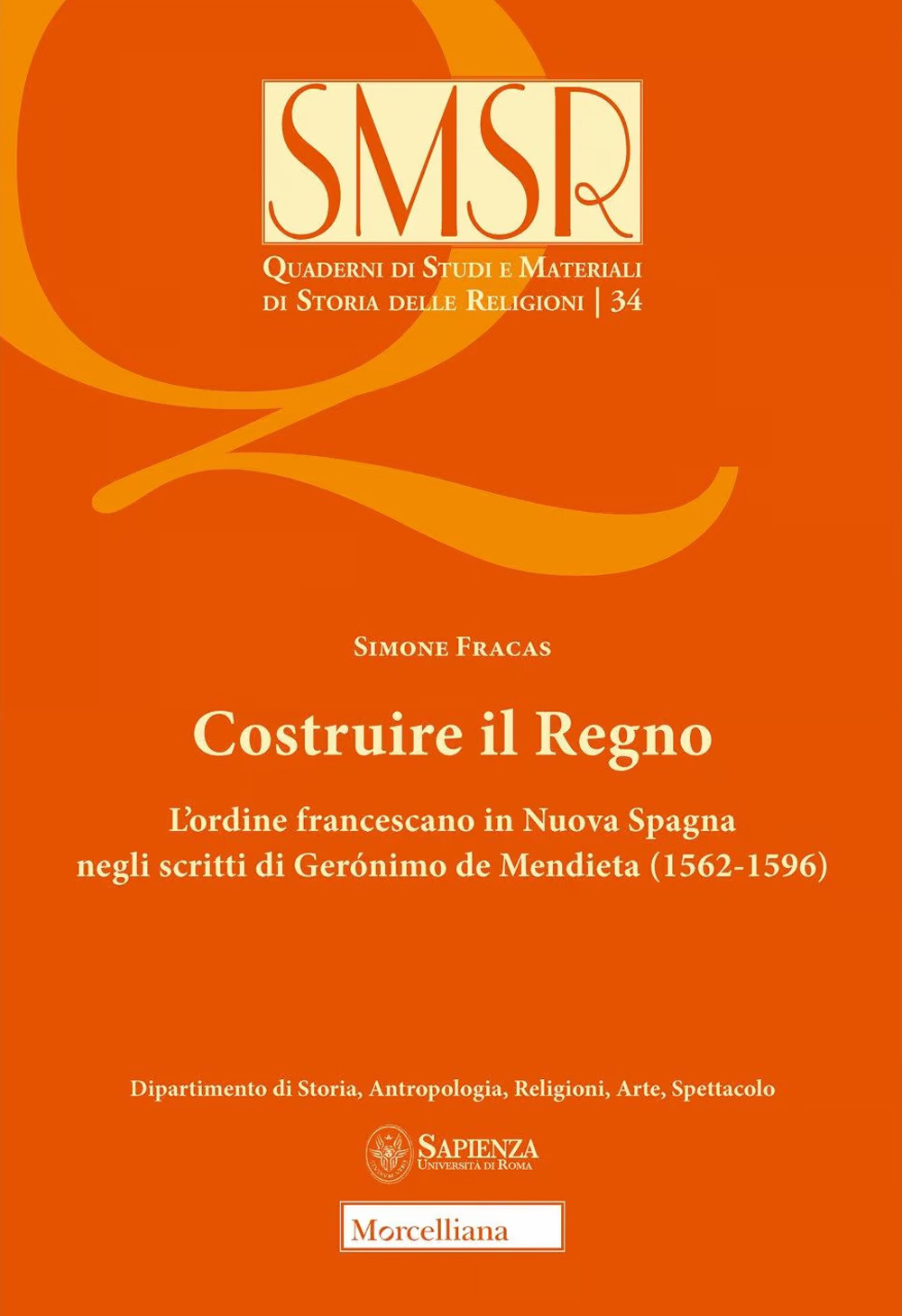 Costruire il Regno. L'ordine francescano in Nuova Spagna negli scritti di Gerónimo de Mendieta (1562-1596)