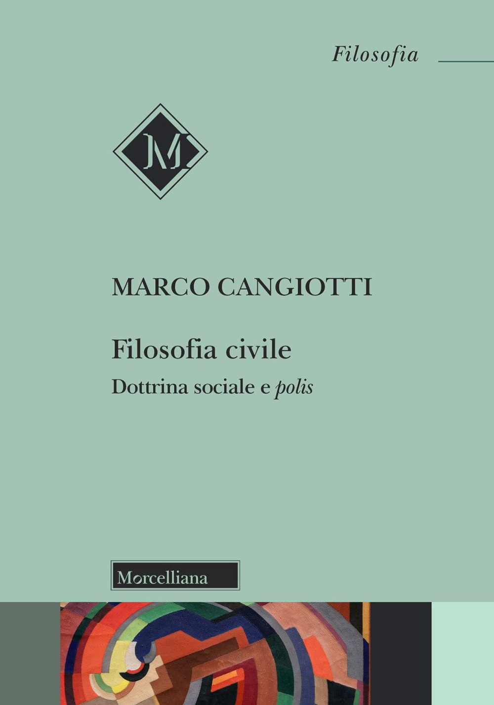 Filosofia civile. Dottrina sociale e polis