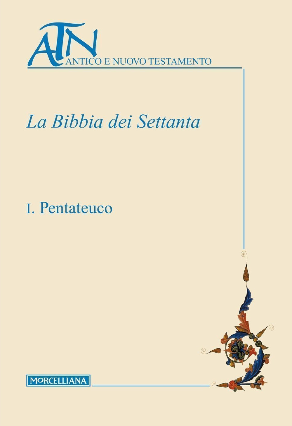 La Bibbia dei Settanta. Testo greco a fronte. Vol. 1: Pentateuco
